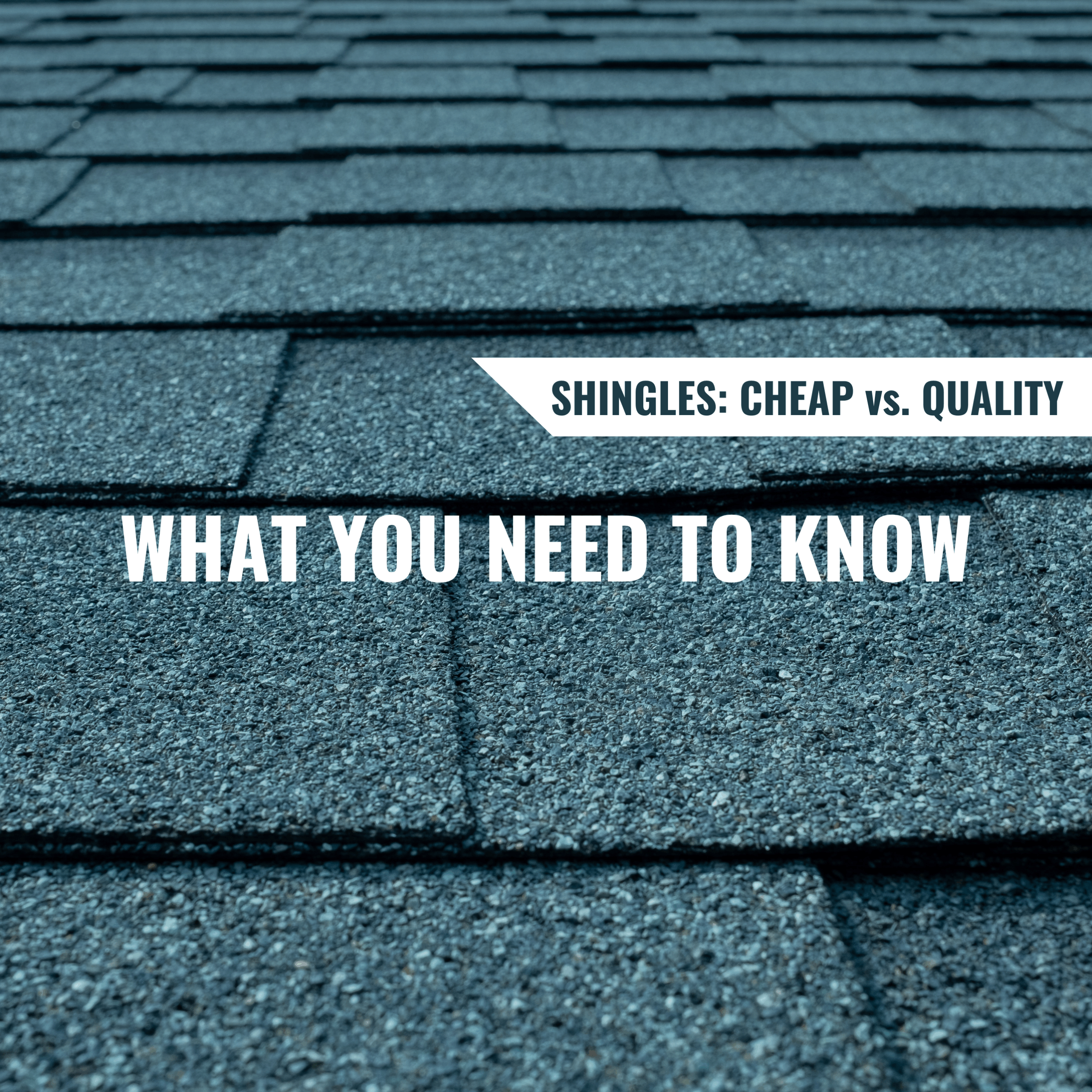 Cheap vs Quality Shingles